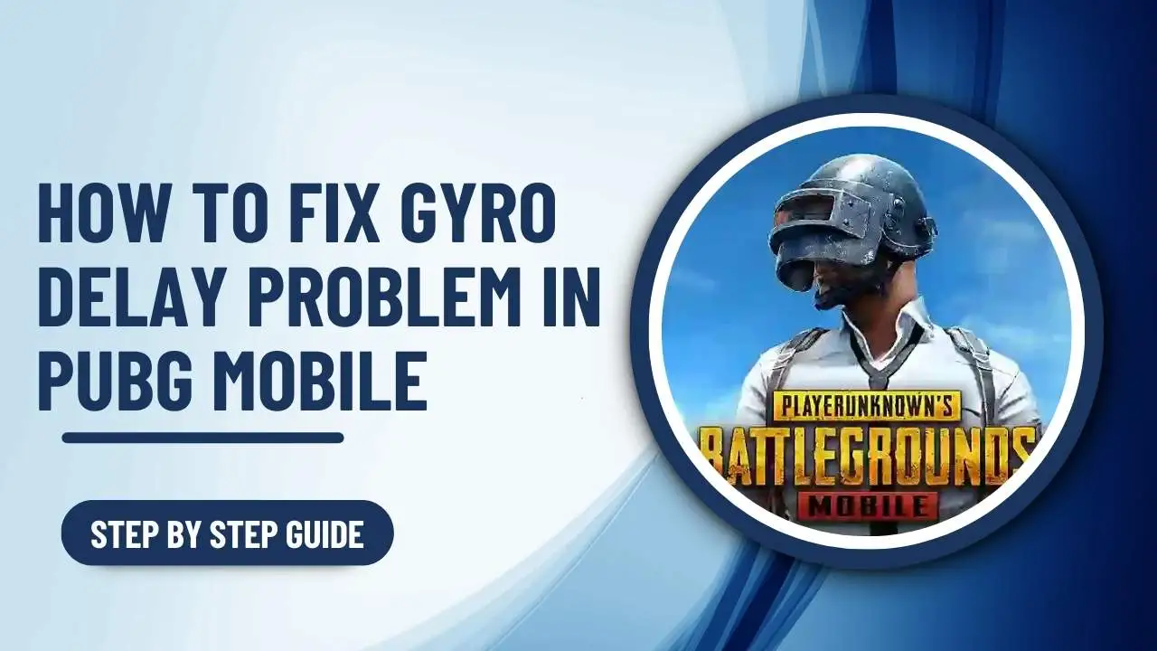 How to Fix Gyro Delay Problem in PUBG Mobile