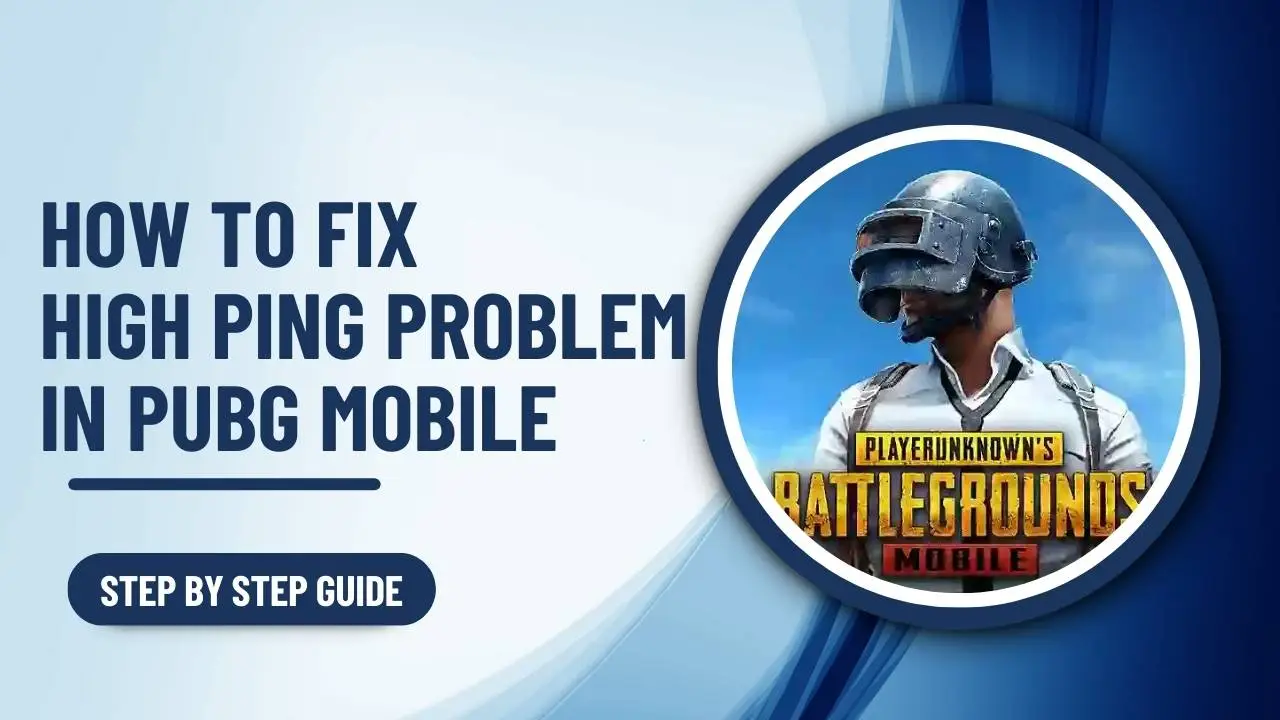 How to Fix High Ping Problem in PUBG Mobile